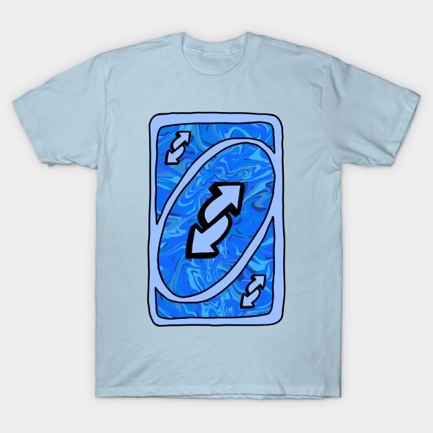 Trippy blue Uno reverse card T-Shirt by Bingust